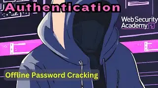 Broken Authentication - Offline Password Cracking