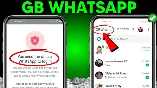 GB Whatsapp Login Problem Solution | You need the official Whatsapp to login Problem 2025