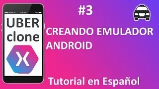 Crear Emulador Android | Uber Clone Xamarin Android Tutorial en español #3