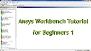 Introduction : Ansys Workbench Tutorial for Beginners 