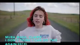 2019 Samples: Mura Masa, Clairo - I Don’t Think I Can Do This Again
