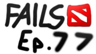 Dota 2 Fails of the Week - Ep. 77