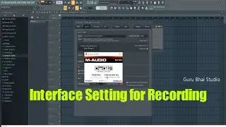 3 Most Important Setting for Audio Interface | Delay Problem | Mic Recording in FL STUDIO |