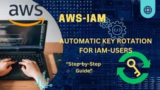 AWS Automate Key Rotation for IAM Users | Best Practices