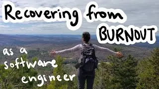 I quit my job // recovering from burnout as a software engineer