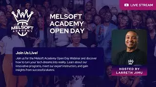 Melsoft Academy Open Day | Hosted By Larreth Jimu