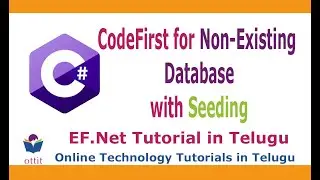 EF Tutorial in Telugu - CodeFirst Example for Non-Existing Database with Seeding - ottit
