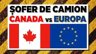 Șofer de TIR - Canada versus Europa
