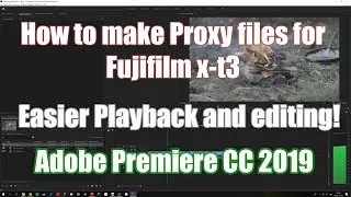 How to make Proxy files for Quicker editing