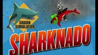 SHARK SIMULATOR - Sharknado!!!