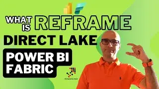 Power BI Direct Lake Reframe What is it in Microsoft Fabric