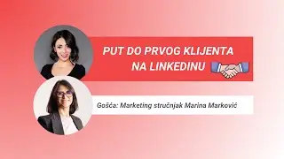 Put do prvog klijenta na Linkedinu: Marinina priča