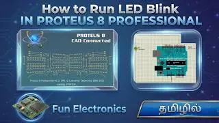 Proteus 8 Arduino LED Blinking  Full Tutorial in Tamil | Fun Electronics 