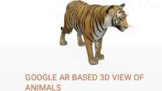 How to create Google AR animals? Google tiger..