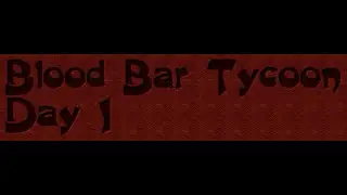 PSYCHESHIRE: Halloween Game - Blood Bar Tycoon - Beta:  Day 1