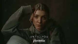 Hamidshax - Until You (Original Mix)