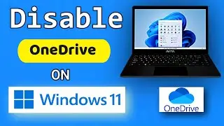 How To Disable OneDrive on Your Windows 11 | Stop Syncing a Folder in OneDrive | Disable OneDrive