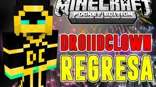 DROIIDCLOWN A VUELTO|REVIVIENDO EL CANAL|MCPE LBSG