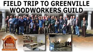 GWA Field Trip to Greenville Woodworker's Guild