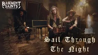 Basement Saints - Sail Through The Night