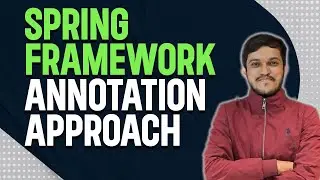 Spring Core Part 4:  Annotation approach with XML Configuration | Spring Boot Tutorial