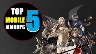 TOP 5 Mobile MMORPG Games Of 2019
