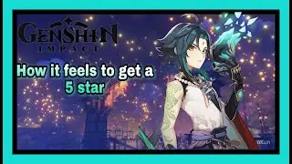 How It Feels To Get A 5 Star In Genshin Impact