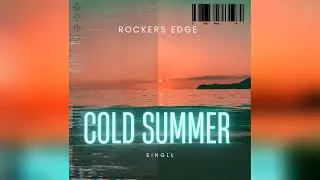 Rockers Edge - Cold Summer