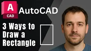 AutoCAD: 3 Easy Ways to Draw a Rectangle (Beginner Tutorial)
