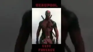 DEADPOOL [Test Footage] Quick Cut