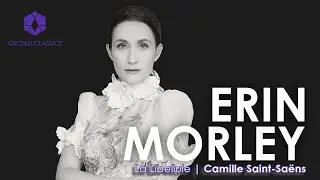 Erin Morley |  La Libellule - Camille Saint-Saëns