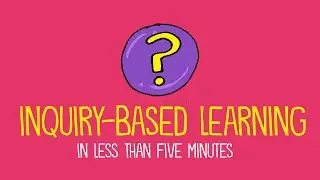 Inquiry-Based Learning: The Ultimate Guide
