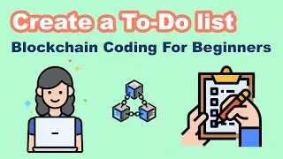 Create a To-Do list on the blockchain (Blockchain coding for Beginners)