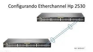Configurar Etherchannel HP 2530