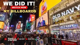 We Made it to New York Time Square Billboards