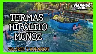 Termas Hipólito Muñoz | Valores y horarios | Viajando en HD
