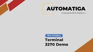 Automatiga RPA - Terminal 3270 Demo
