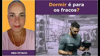 TROCAR o dia pela noite, o SONO pelo TREINO | Pitaco