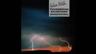 Relax With - Thundering Rainstorm