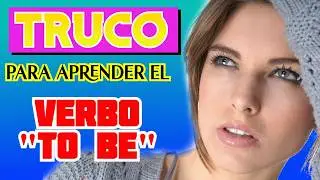 Verbo TO BE en Inglés para principiantes / La mejor estrategia para aprenderlo en INGLÉS y  ESPAÑOL