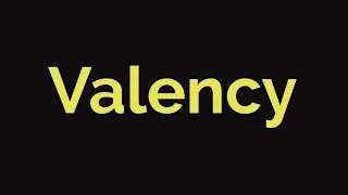 Valency