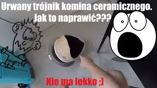 Jak skleić komin? Urwałem trójnik ceramiczny komina....😢Jak do tego doszło, nie wiem...