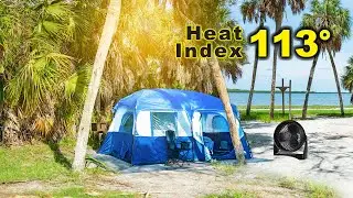 Camping in 113° Heat Index
