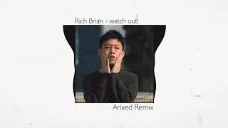 Rich Brian - watch out! (Arixed Remix)