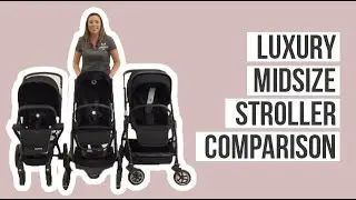 Luxury Midsize Stroller Comparison