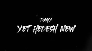 Dagy - Yet Hedesh New Lyrics Video 2020 || HABESHAN YOU
