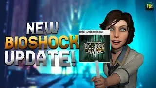 NEW BIOSHOCK UPDATE! | 