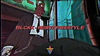 BLCKK - Redeye Freestyle [Prod. CEDES]