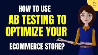 How To Use AB Testing To Optimize Your Ecommerce Store?  |  Profitiya