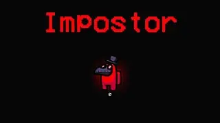 How to get imposter Every Time in among us!(With Proof)!